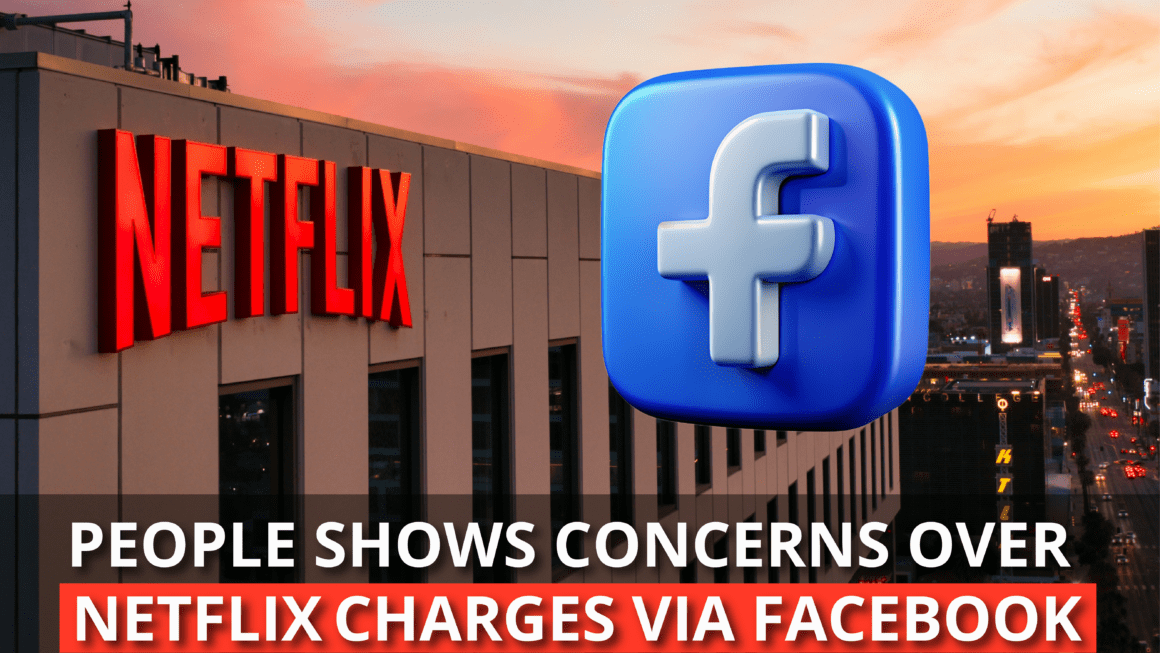 People Show Concerns Over Netflix Charges via Facebook