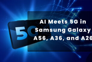 AI Meets 5G in Samsung Galaxy A56, A36, and A26